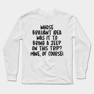 Worked like a charm! Long Sleeve T-Shirt